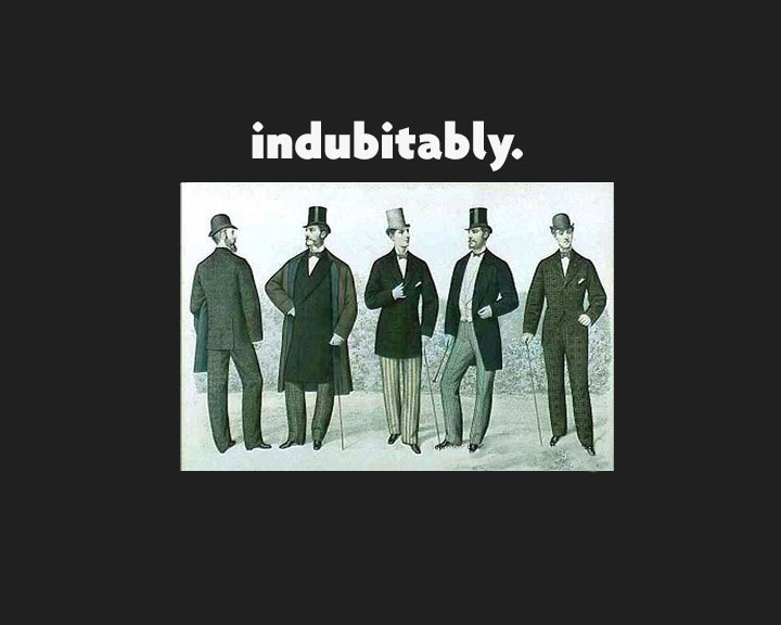 indubitably